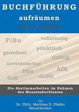 E-Book (epub) Buchführung aufräumen in 14 Tagen von Matthias Pfadler