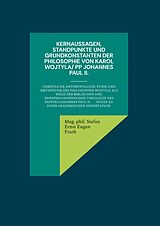 E-Book (epub) Kernaussagen, Standpunkte und Grundkonstanten der Philosophie von Karol Wojtyla/ PP Johannes Paul II. von Mag. phil. Stefan Ernst Eugen Fruth