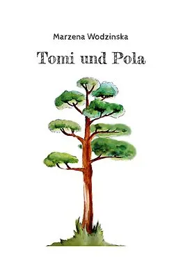 E-Book (epub) Tomi und Pola von Marzena Wodzinska