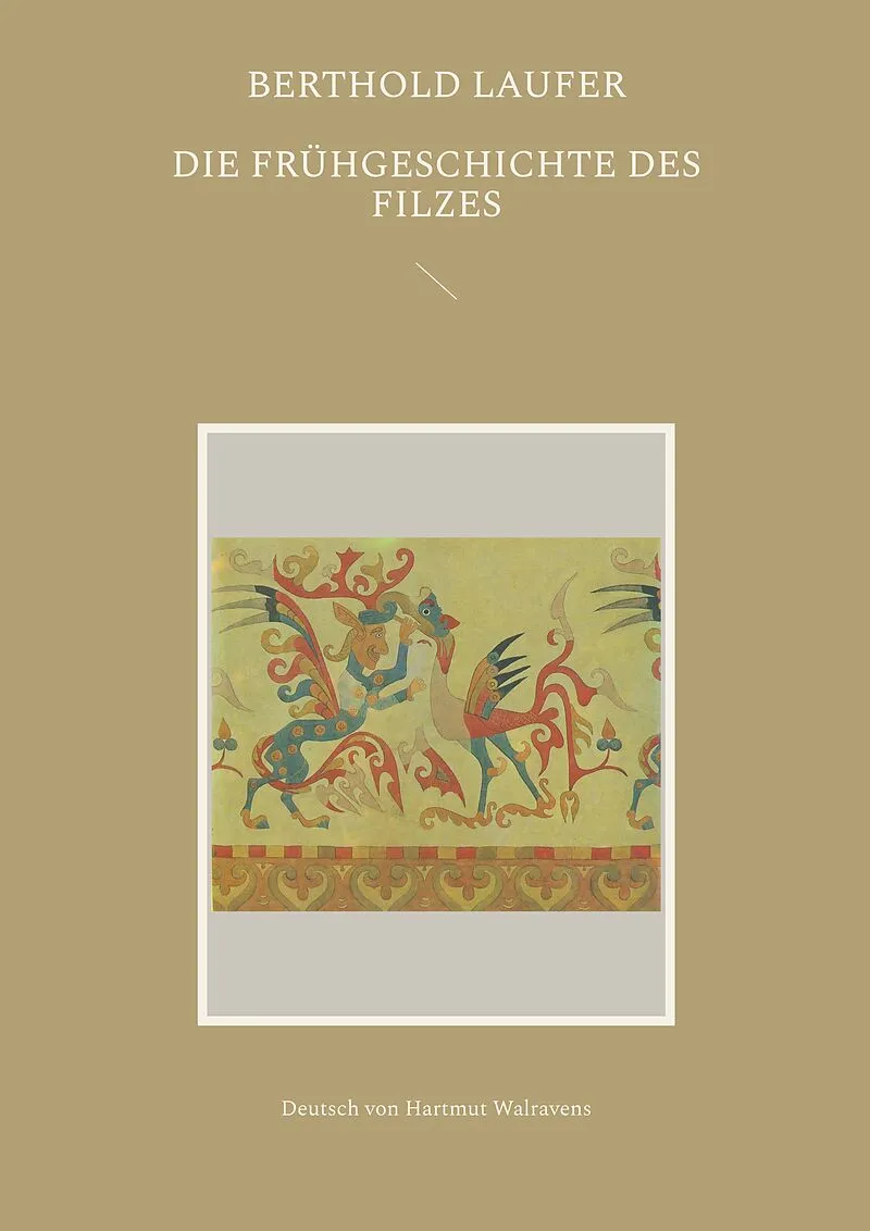 Die Frühgeschichte des Filzes