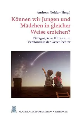E-Book (epub) Können wir Jungen und Mädchen in gleicher Weise erziehen? von Michaela Glöckler, Johannes Greiner, David Martin