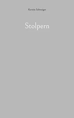E-Book (epub) Stolpern von Kerstin Schweiger