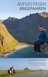 E-Book (epub) Aufgestiegen Abgefahren von Angelika Gaufer