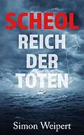 E-Book (epub) Scheol - Reich der Toten von Simon Weipert