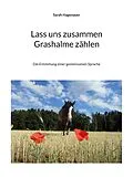 E-Book (epub) Lass uns zusammen Grashalme zählen von Sarah Hagenauer