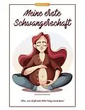 E-Book (epub) Meine erste Schwangerschaft von Susanne Adelsberg