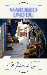 E-Book (epub) Marokko und du von Michelle de Sons