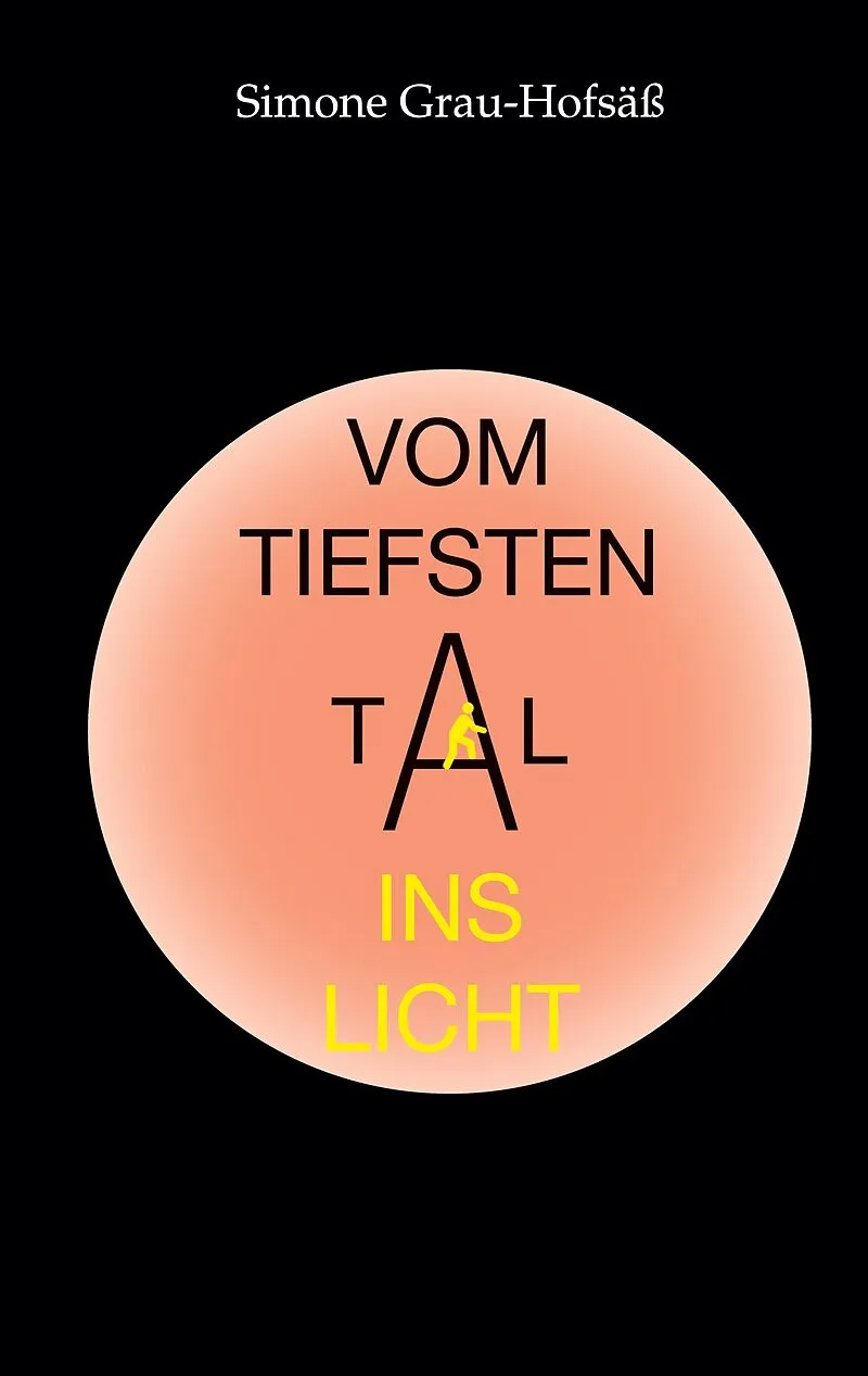 Vom tiefsten Tal ins Licht