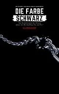 E-Book (epub) DIE FARBE SCHWARZ | Sklaverei, Kolonialismus, Rassismus von A. T. Productions