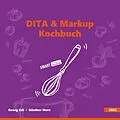E-Book (pdf) DITA & Markup Kochbuch von Georg Eck, Günther Horn