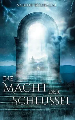 E-Book (epub) Die Macht der Schlüssel von Sabine Buxbaum