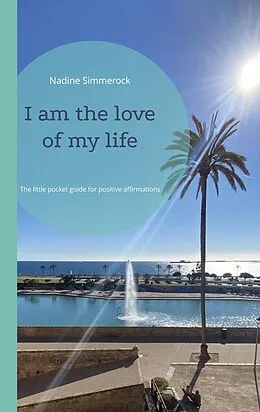 E-Book (epub) I am the love of my life von Nadine Simmerock