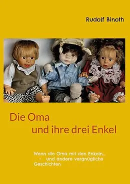 E-Book (epub) Die Oma und ihre drei Enkel von Rudolf Binoth