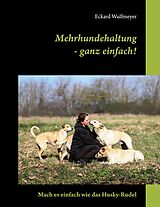 E-Book (epub) Mehrhundehaltung- ganz einfach! von Eckard Wulfmeyer