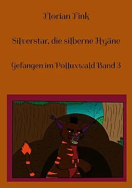 E-Book (pdf) Silverstar, die silberne Hyäne von Florian Fink