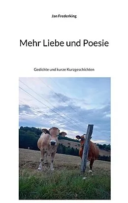 E-Book (epub) Mehr Liebe und Poesie von Jan Frederking