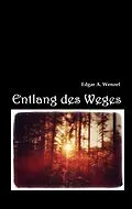 E-Book (epub) Entlang des Weges von Edgar A. Wenzel