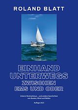 E-Book (epub) Einhand unterwegs zwischen Ems und Oder von Roland Blatt