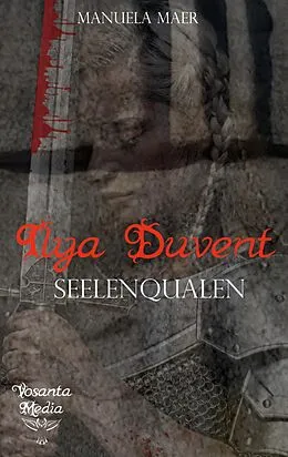 E-Book (epub) Ilya Duvent von Manuela Maer