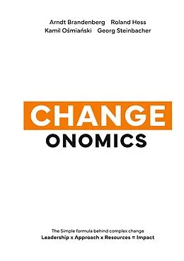 E-Book (epub) Changeonomics von Arndt Brandenberg, Roland Hess, Kamil Osmianski