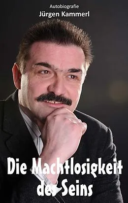 E-Book (epub) Die Machtlosigkeit des Seins von Jürgen Kammerl