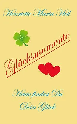 E-Book (epub) Glücksmomente von Henriette Maria Heil