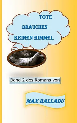 E-Book (epub) Tote brauchen keinen Himmel Band 2 von Max Balladu