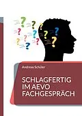 E-Book (epub) Schlagfertig im AEVO Fachgespräch von Andreas Schüler