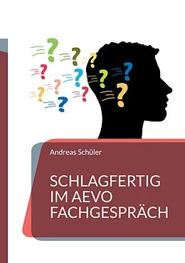 E-Book (epub) Schlagfertig im AEVO Fachgespräch von Andreas Schüler