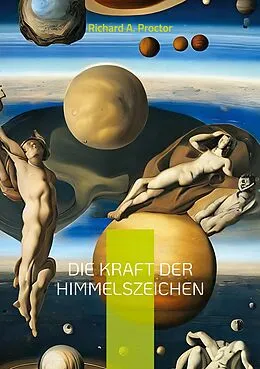 E-Book (epub) Die Kraft der Himmelszeichen von Richard A. Proctor