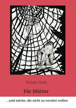 E-Book (epub) Für Mütter von Heinke Stulz