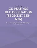 E-Book (epub) Zu Platons Dialog Phaidon (Segment 63b-69a) von Peter Georgi