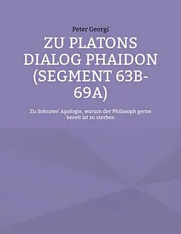 E-Book (epub) Zu Platons Dialog Phaidon (Segment 63b-69a) von Peter Georgi