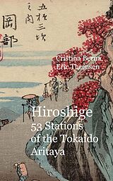 eBook (epub) Hiroshige 53 Stations of the Tokaido Aritaya de Cristina Berna, Eric Thomsen