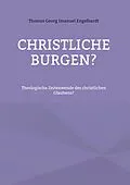E-Book (epub) Christliche Burgen? von Thomas Georg Imanuel Engelhardt