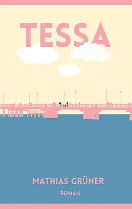 E-Book (epub) Tessa von Mathias Grüner
