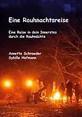 E-Book (epub) Eine Rauhnachtsreise von Sybille Hofmann, Annette Schroeder