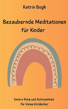 E-Book (epub) Bezaubernde Meditationen für Kinder von Katrin Bogk