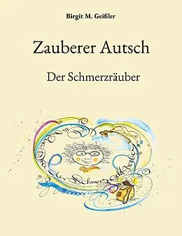 E-Book (epub) Zauberer Autsch von Birgit M. Geißler