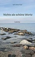 E-Book (epub) Nichts als schöne Worte von Karl-Heinz Föste
