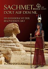 E-Book (epub) Sachmet Dort auf dem Nil von Katharina Remy