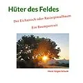 E-Book (epub) Hüter des Feldes von Horst Jürgen Schunk