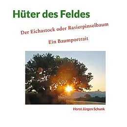 E-Book (epub) Hüter des Feldes von Horst Jürgen Schunk