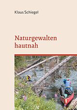 E-Book (epub) Naturgewalten hautnah von Klaus Schiegel