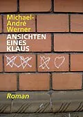E-Book (epub) Ansichten eines Klaus von Michael-André Werner