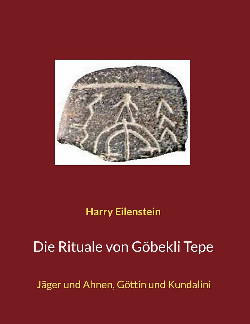 Die Rituale von Göbekli Tepe