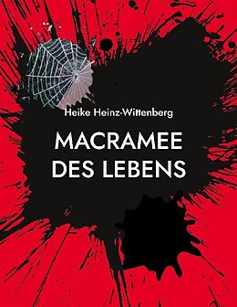 Kartonierter Einband Macramee des Lebens von Heike Heinz-Wittenberg