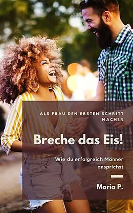 E-Book (epub) Breche das Eis! von Maria P.