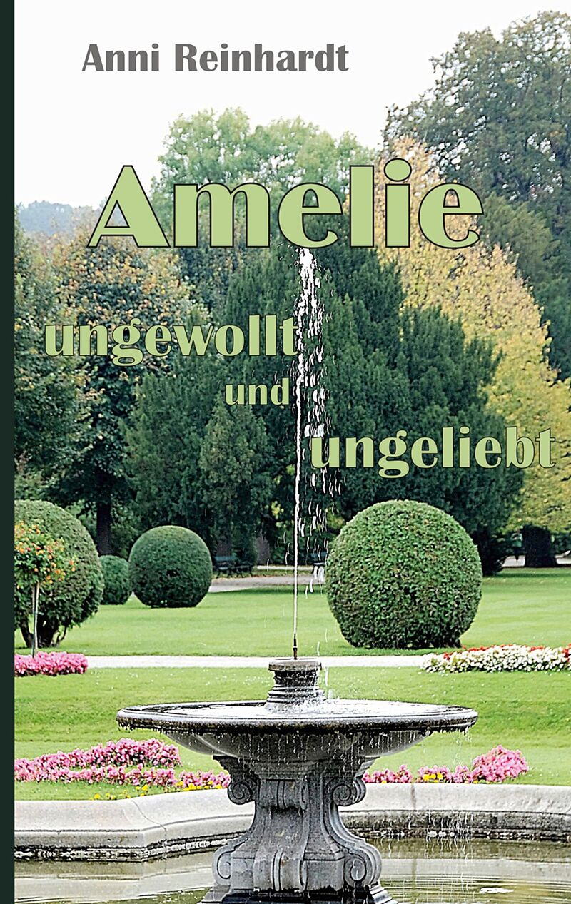 Amelie - ungewollt und ungeliebt