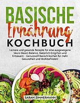 Kartonierter Einband Basische Ernährung Kochbuch von Sarah Zimmermann